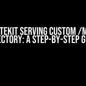 SvelteKit Serving Custom /media Directory: A Step-by-Step Guide